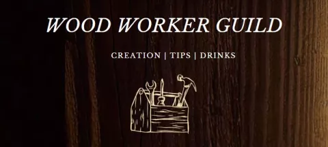 Wood worker guild - tips and drinks